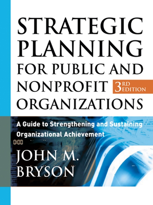 Title details for Strategic Planning for Public and Nonprofit Organizations by John M. Bryson - Wait list